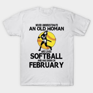 Never Underestimate A Woman Loves Softball Born In February T-Shirt